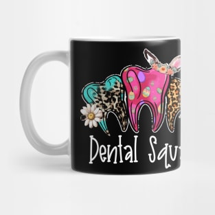 Funny Teeth Dental Squad Dentist Happy Dentist Day Mug